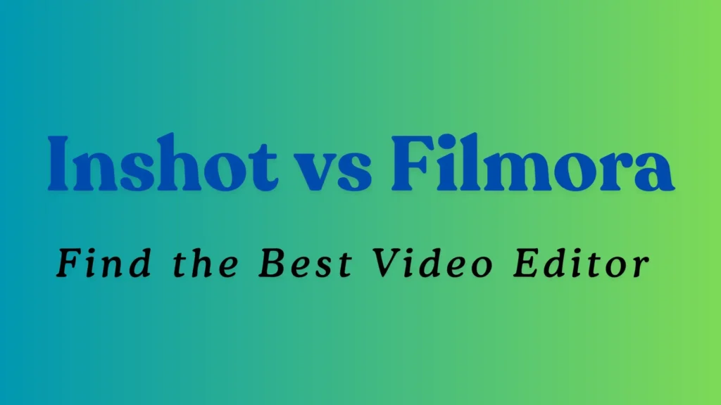 InShot vs. Filmora – A detailed comparison of two top video editing apps, highlighting their features and differences for the best editing experience on InShotzPro.com.